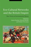 Eco-Cultural Networks and the British Empire (eBook, ePUB)