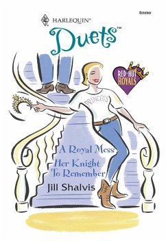 A Royal Mess / Her Knight To Remember: A Royal Mess / Her Knight To Remember (Mills & Boon Silhouette) (eBook, ePUB) - Shalvis, Jill