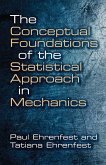 The Conceptual Foundations of the Statistical Approach in Mechanics (eBook, ePUB)