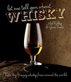 Let Me Tell You About Whisky (eBook, ePUB) - Ridley, Neil; Smith, Gavin D.