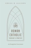 Roman Catholic Theology and Practice (eBook, ePUB)