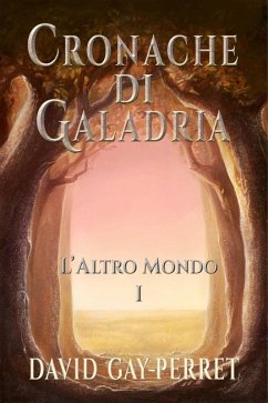 Cover Cronache di Galadria I - L'Altro Mondo (eBook, ePUB)