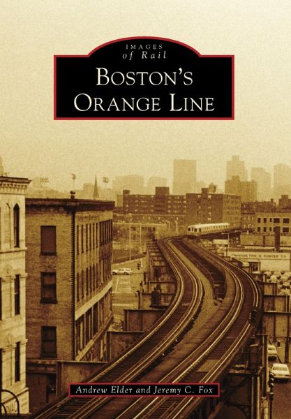 Boston's Orange Line (eBook, ePUB) Boston's Orange Line (eBook, ePUB)
