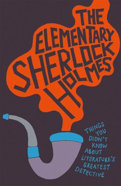 The Elementary Sherlock Holmes (eBook, ePUB) - Bunson, Matthew E
