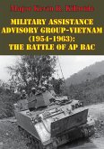 Military Assistance Advisory Group-Vietnam (1954-1963): The Battle Of Ap Bac (eBook, ePUB)