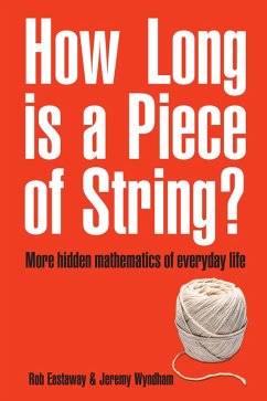 How Long Is a Piece of String? (eBook, ePUB) - Eastaway, Rob