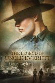 Legend of Uncle Everett (eBook, ePUB) Legend of Uncle Everett (eBook, ePUB)