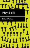 Play 1 d4 (eBook, ePUB) Play 1 d4 (eBook, ePUB)