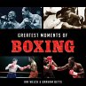 Greatest Moments of Boxing (eBook, ePUB) - Bild 1