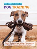 The Ultimate Guide to Dog Training (eBook, ePUB)