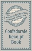 Confederate Receipt Book (eBook, ePUB) Confederate Receipt Book (eBook, ePUB)