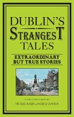 Dublin's Strangest Tales (eBook, ePUB)
