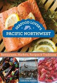Seafood Lover's Pacific Northwest (eBook, PDF) Seafood Lover's Pacific Northwest (eBook, PDF)