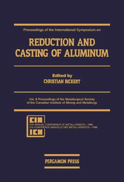 Proceedings of the International Symposium on Reduction and Casting of Aluminum (eBook, PDF) Proceedings of the International Symposium on Reduction and Casting of Aluminum (eBook, PDF)