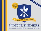 Good Old-Fashioned School Dinners (eBook, ePUB)