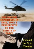 British Experience In Iraq, 2007: A Perspective On The Utility Of Force (eBook, ePUB)
