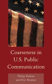 Coarseness in U.S. Public Communication (eBook, ePUB) Coarseness in U.S. Public Communication (eBook, ePUB)