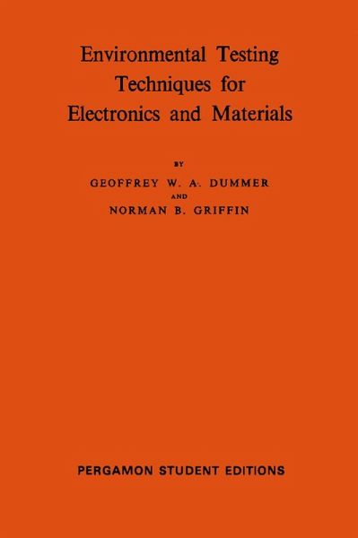 Environmental Testing Techniques for Electronics and Materials (eBook, PDF) Environmental Testing Techniques for Electronics and Materials (eBook, PDF)