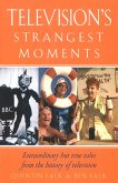 Television's Strangest Moments (eBook, ePUB)