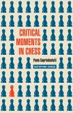 Critical Moments in Chess (eBook, ePUB) Critical Moments in Chess (eBook, ePUB)