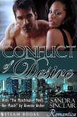 Conflict of Desire (with &quote;The Matchmaker Meets Her Match&quote;) - A Sensual Bundle of 2 Sexy Erotic Romance Novelettes featuring BWWM & Billionaires from Steam Books (eBook, ePUB)