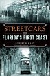 Streetcars of Florida's First Coast... - Bild 1