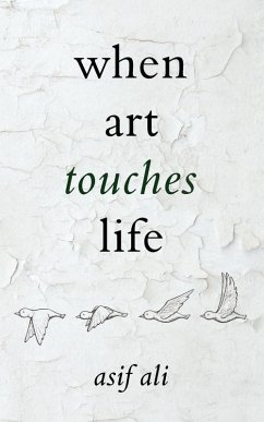 When Art Touches Life (eBook, ePUB) - Ali, Asif
