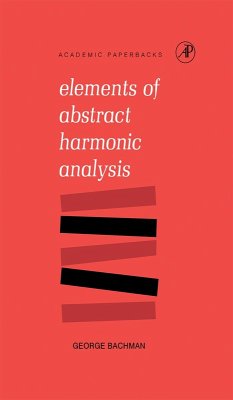 Elements of Abstract Harmonic Analysis (eBook, PDF) - Bachman, George