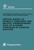 Critical Survey of Stability Constants and Related Thermodynamic Data of Fluoride Complexes in Aqueous Solution (eBook, PDF)