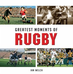 Greatest Moments of Rugby (eBook, ePUB) - Welch, Ian