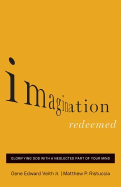 Imagination Redeemed (eBook, ePUB) - Veith Jr., Gene Edward; Ristuccia, Matthew P.