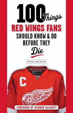 Cover 100 Things Red Wings Fans Should Know & Do Before They Die (eBook, PDF)