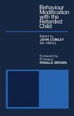 Behaviour Modification with the Retarded Child (eBook, PDF)