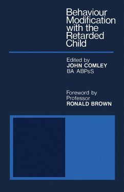 Behaviour Modification with the Retarded Child (eBook, PDF)