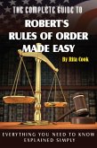 The Complete Guide to Robert's Rules of Order Made Easy (eBook, ePUB)