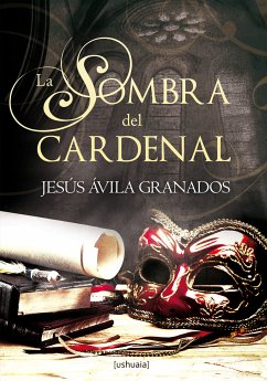 La sombra del cardenal (eBook, ePUB) - Ávila Granados, Jesús