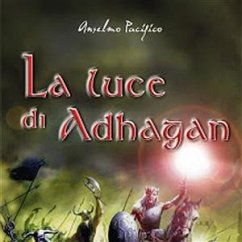 La Luce di Adhagan (eBook, ePUB) - Pacifico, Anselmo