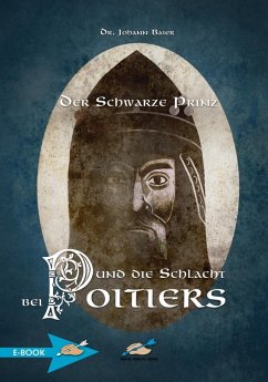 Der Schwarze Prinz Und Die Schlacht Bei Poitiers (eBook, ePUB) - Baier, Johann