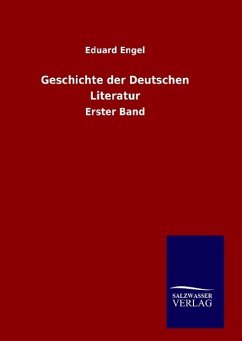 Geschichte der Deutschen Literatur - Engel, Eduard