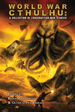 World War Cthulhu - Goodfellow, Cody; Price, Robert M.; Shirley, John