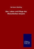 Bau, Leben und Pflege des Menschlichen Körpers