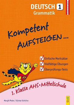 Kompetent Aufsteigen Deutsch - Grammatik 1 - Pieler, Margit;Schicho, Günter