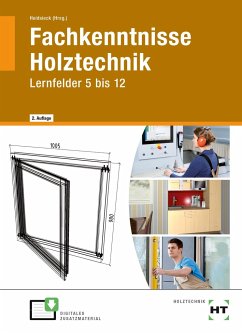 Fachkenntnisse Holztechnik Lernfelder 5 bis 12 - Wolff, Ernst-Dietrich;Welzel, Ole;Tewes, Sonja