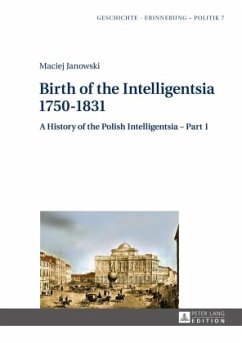 Birth of the Intelligentsia - 1750-1831 - Janowski, Maciej