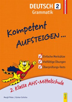 Kompetent Aufsteigen... Deutsch, Grammatik - Pieler, Margit;Schicho, Günter