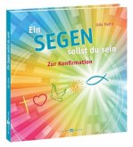 Ein Segen sollst du sein Ein Segen sollst du sein