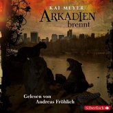 Arkadien brennt / Arkadien Trilogie Bd.2 (8 Audio-CDs)