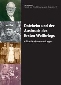 Dotzheim und der Ausbruch des Ersten Weltkrieges - Heimat-, und Verschönerungsverein Dotzheim .e.V.