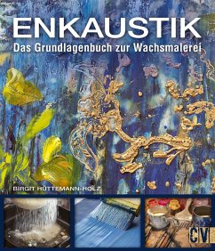 Enkaustik - Hüttemann-Holz, Birgit