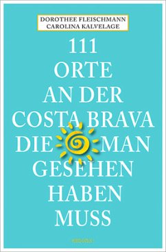 Cover 111 Orte an der Costa Brava, die man gesehen haben muss
